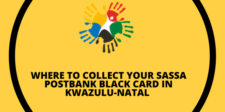 Where to Collect Your SASSA Postbank Black Card in KwaZulu-Natal